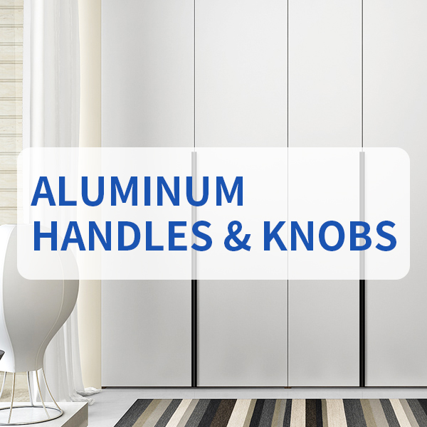 Aluminum handles & knobs